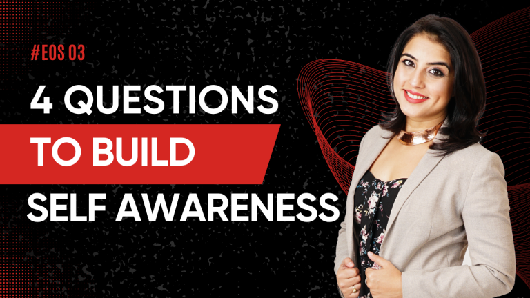 4 Questions to Build Self Awareness