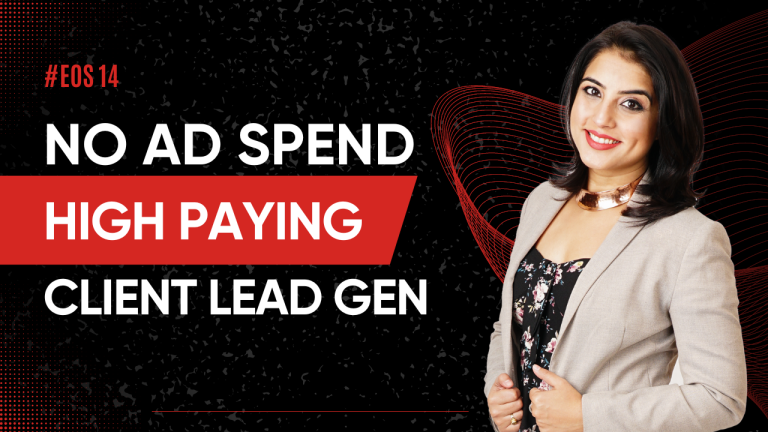 How to Generate High-paying Client leads with Zero ad spend